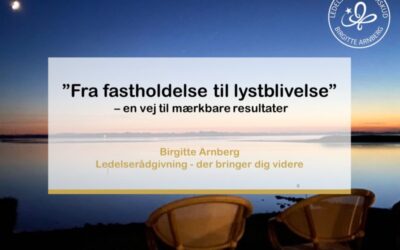 Fra fastholdelse til lystblivelse