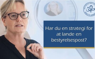 Har du en strategi for at lande din næste bestyrelsespost?