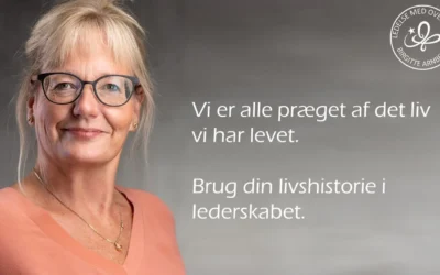 Vi er alle præget af det liv vi har levet